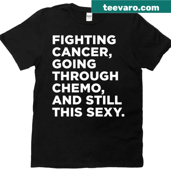 Inspirational cancer-fighting quote T-shirt with strong messaging