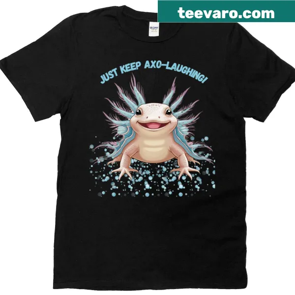 Cute axolotl illustration with playful text on a T-shirt