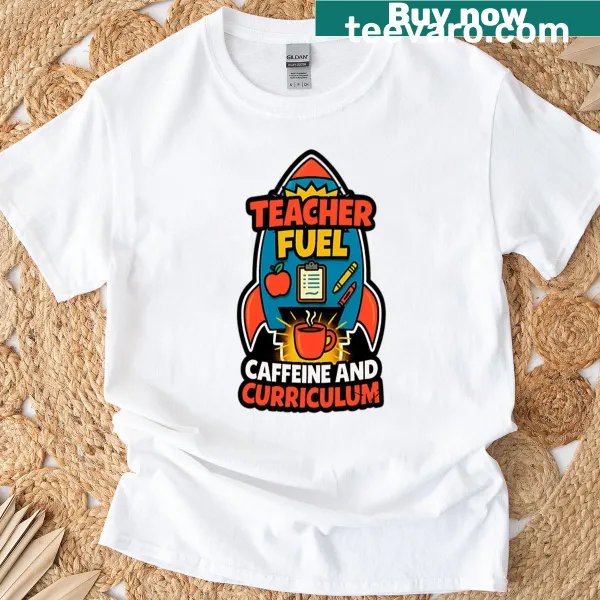 Teacher Fuel t-shirt featuring a coffee-themed design