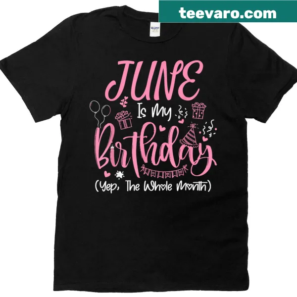 Birthday T-shirt for women with 'June Is My Birthday' text