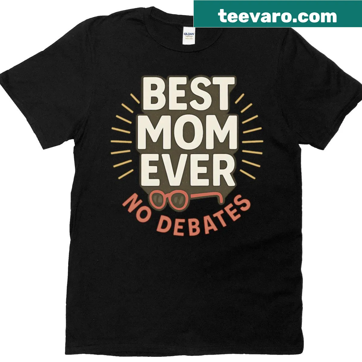 Oversized t-shirt stating 'Best Mom Ever No Debates'. — on a men's t-shirt