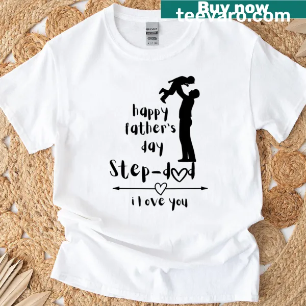 Step Dad shirt with a warm typography design for Father's Day