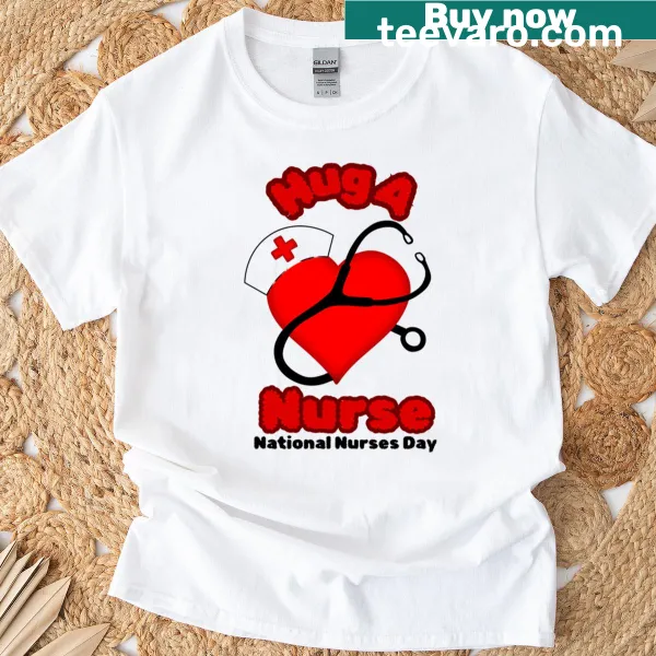 Heartfelt Hug A Nurse T-shirt with supportive message