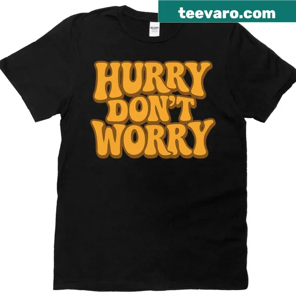 Retro t-shirt with playful text 'Hurry Don't Worry'