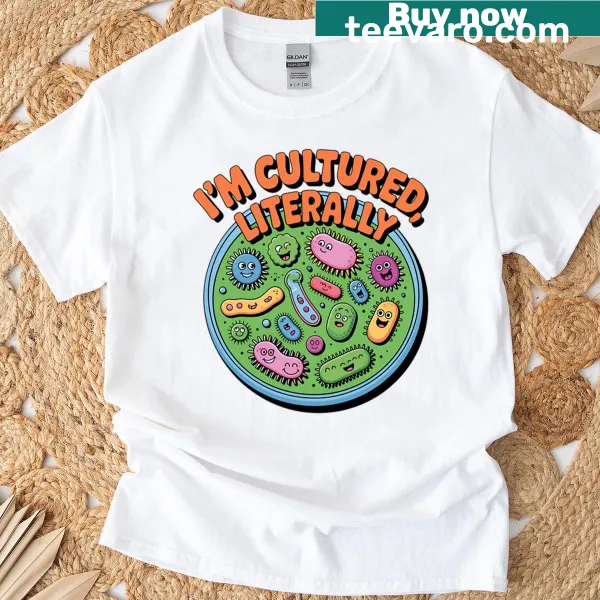 Science-themed t-shirt with the text 'I'm Cultured' in a humorous context.