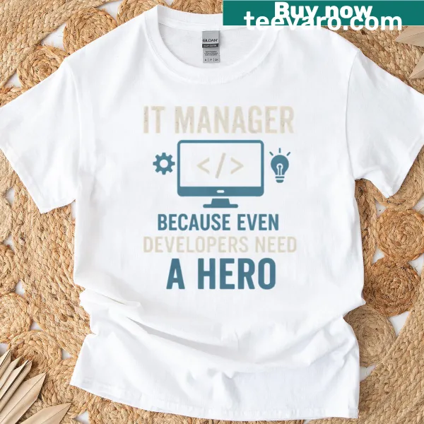 T-shirt with 'It Manager Hero' graphic celebrating IT professionals