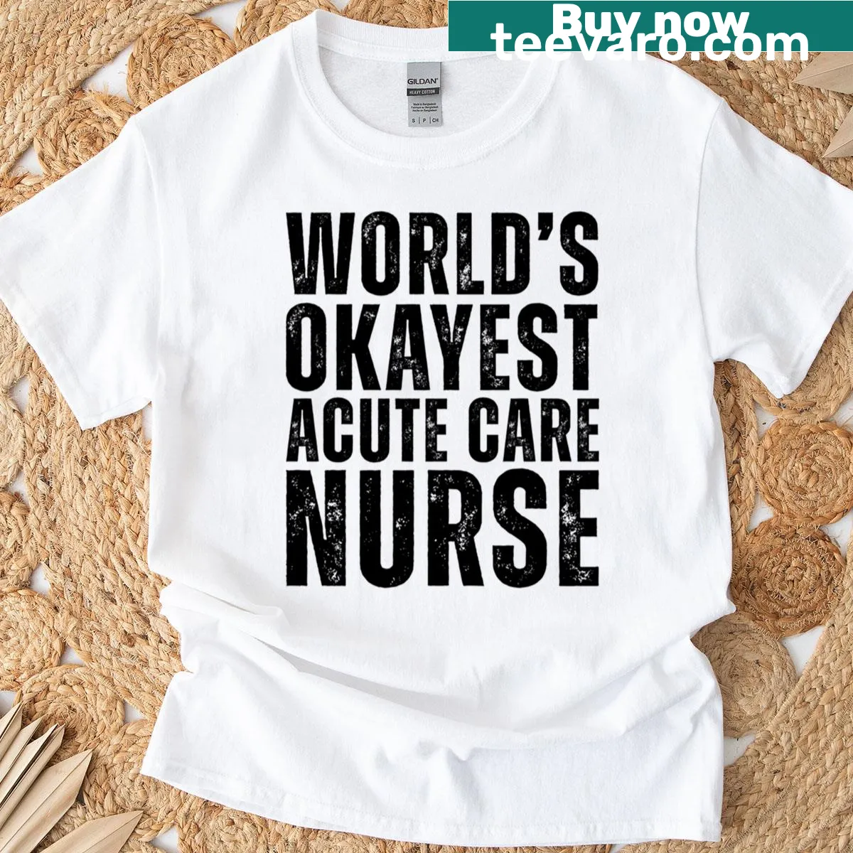 T-shirt with the funny phrase 'Okayest Acute Care Nurse' — on a men's t-shirt
