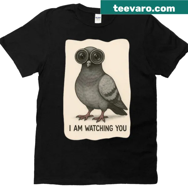 Cartoon pigeon graphic T-shirt with 'I Am Watching You' text