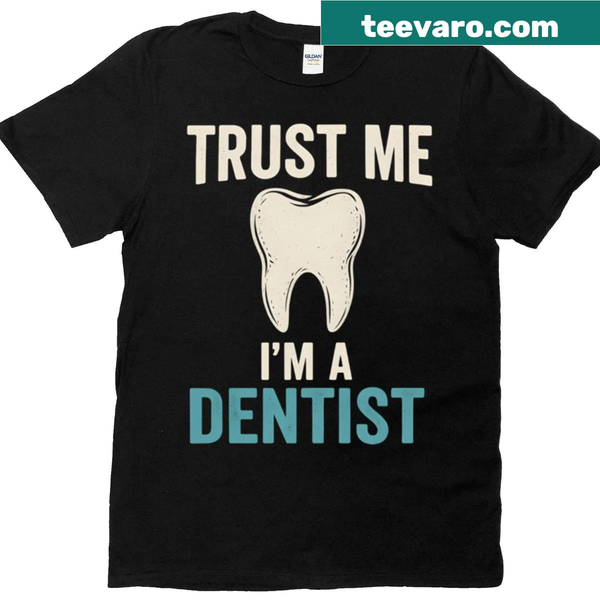 T-shirt with the phrase 'Trust Me I'm A Dentist' in bold typography — on a men's t-shirt