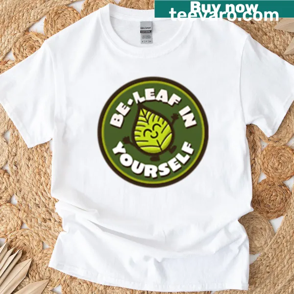 Oversized T-shirt with the phrase 'Be Leaf In Yourself' printed