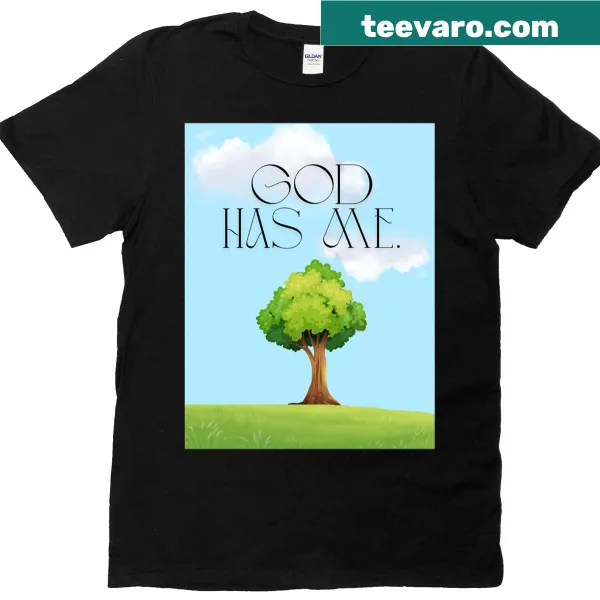 Simple t-shirt with text 'God Has Me'