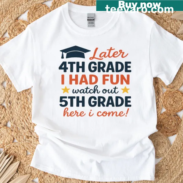 Goodbye 4th Grade Hello 5th Grade graduation t-shirt