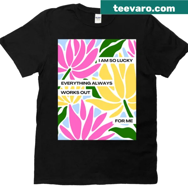 Floral affirmation t-shirt with 'I Am So Lucky' in vibrant colors