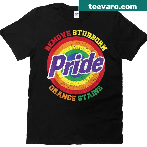 Pride Month T-shirt with text about removing stubborn orange stains.