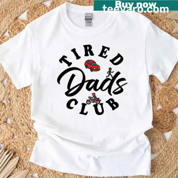 Funny t-shirt for dads about being tired and parenting