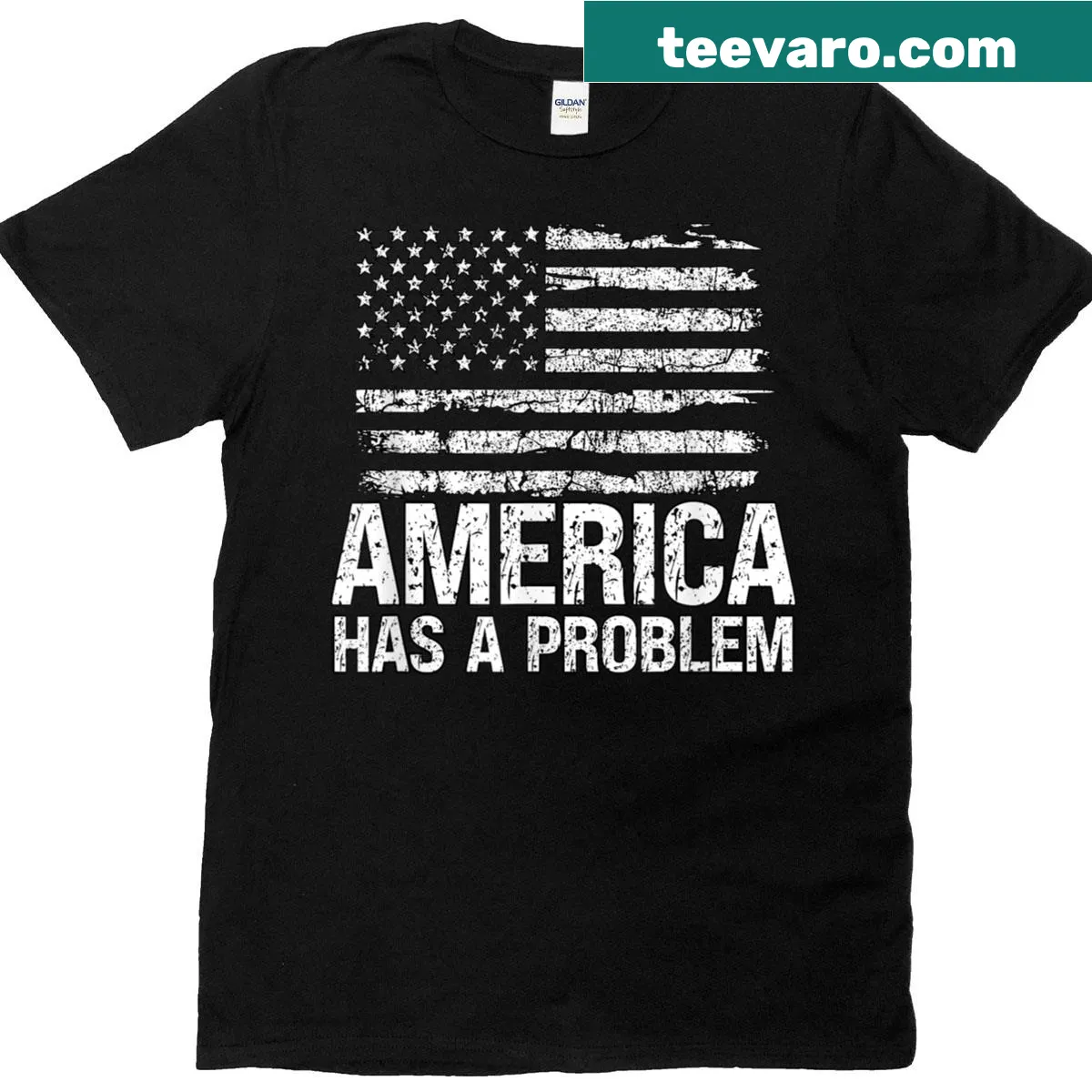 Political t-shirt with bold text stating 'America Has A Problem' — on a men's t-shirt