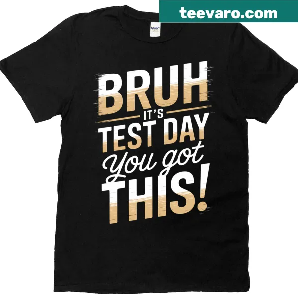 Motivational test day t-shirt with encouraging text for students