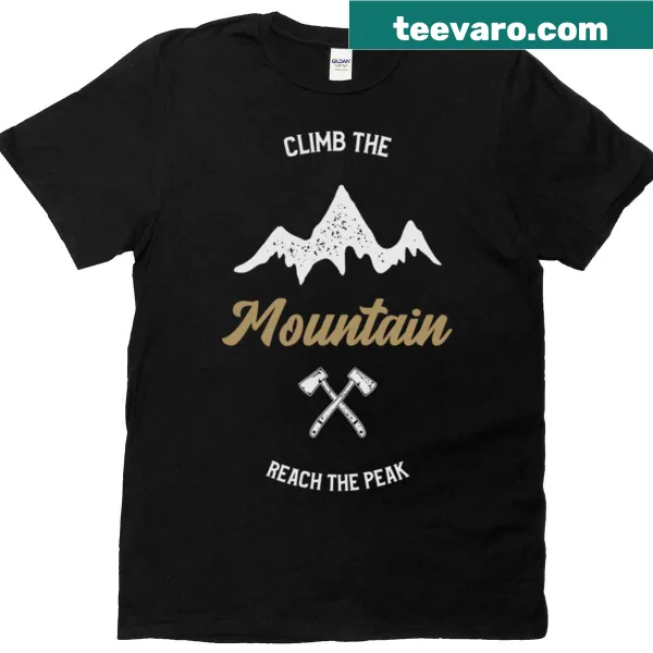 Inspirational Climb The Mountain T-shirt featuring motivational text