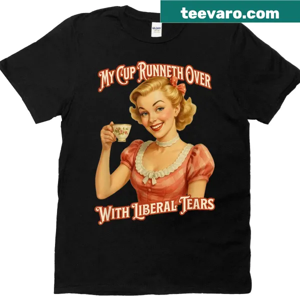 Funny Conservative Trad Mom t-shirt with bold text about liberal tears