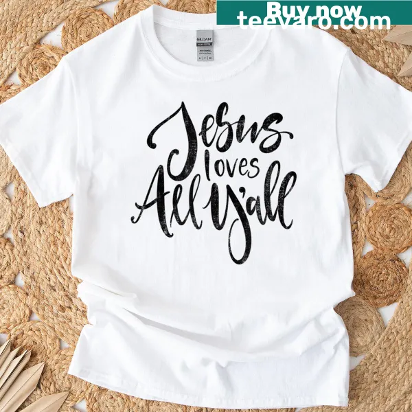 Hand-lettered Jesus Loves All Yall T-shirt design