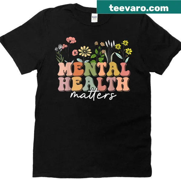 T-shirt with 'Mental Health Matters' motivational text design.