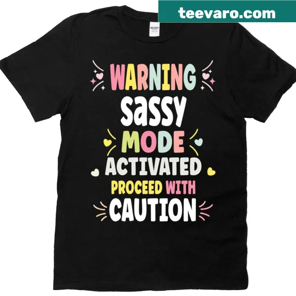 Customizable sassy T-shirt with bold typography for women.