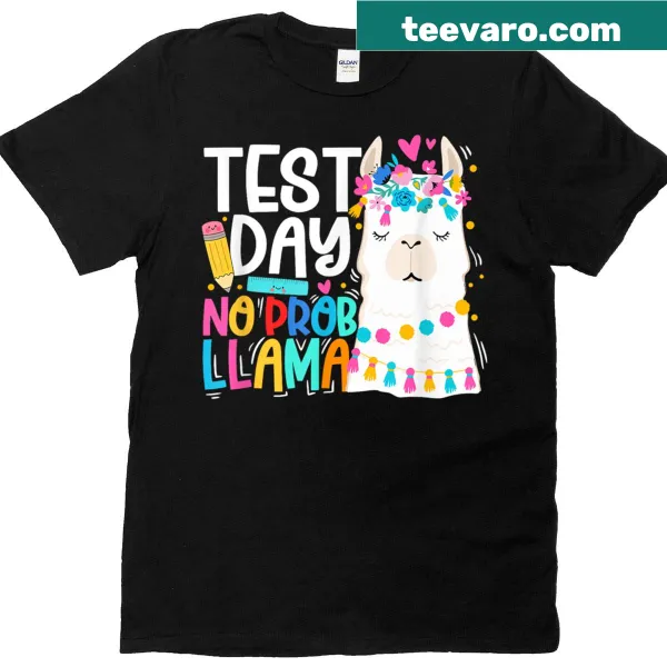 Funny teacher T-shirt with 'No Prob Llama' text for test day