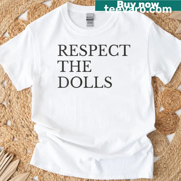Womens t-shirt featuring the phrase 'Respect The Dolls' in bold typography