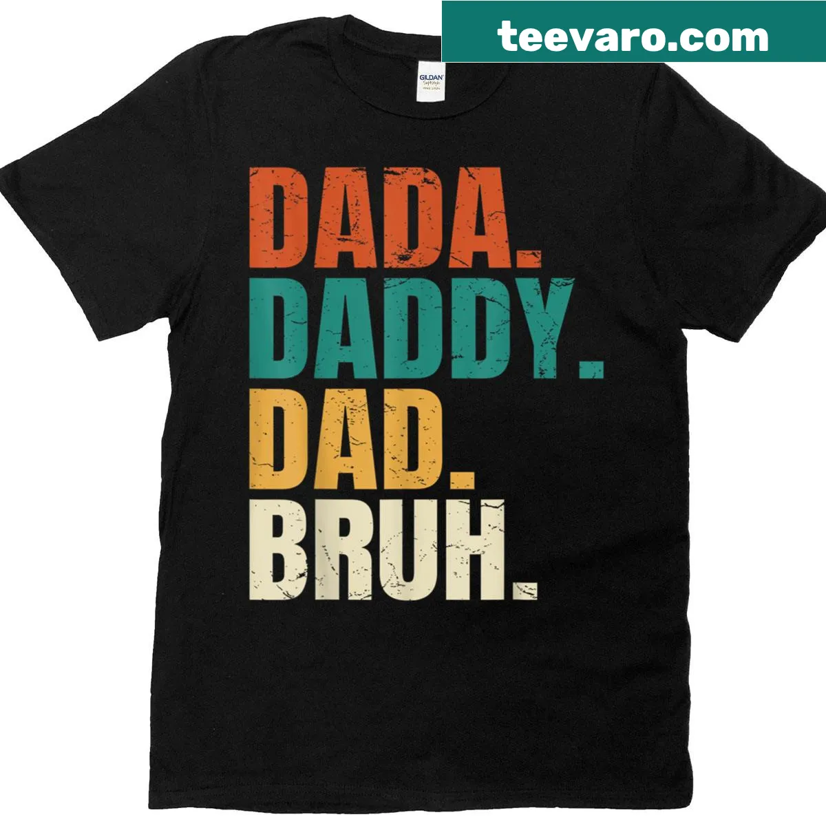 Funny typography t-shirt with 'Dada Daddy Dad Bruh' phrase — on a men's t-shirt