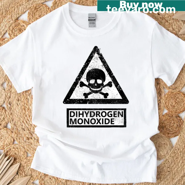 Humorous t-shirt featuring the words Dihydrogen Monoxide