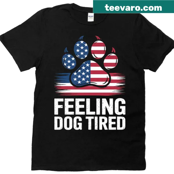 Funny dog-themed T-shirt with Feeling Dog Tired text