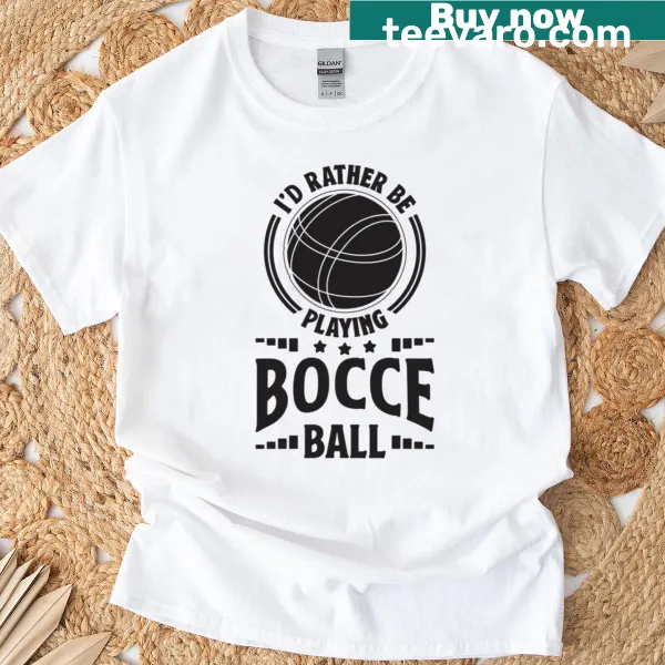 Funny bocce ball graphic t-shirt for players