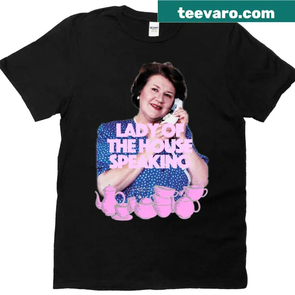 T-shirt displaying 'Lady Of The House Speaking' text