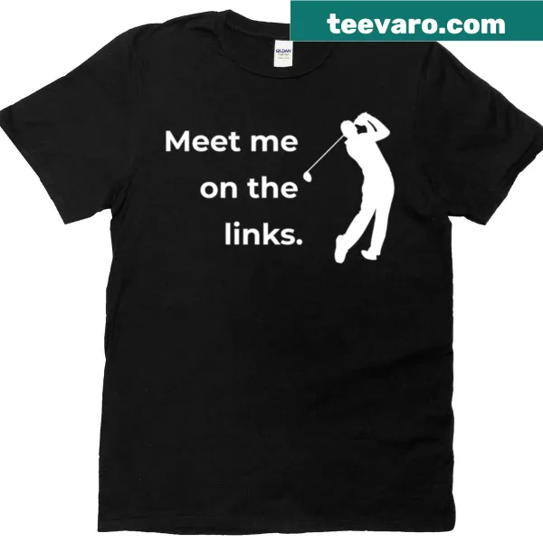 Golf-themed T-shirt inviting to 'Meet Me On The Links' with playful graphics