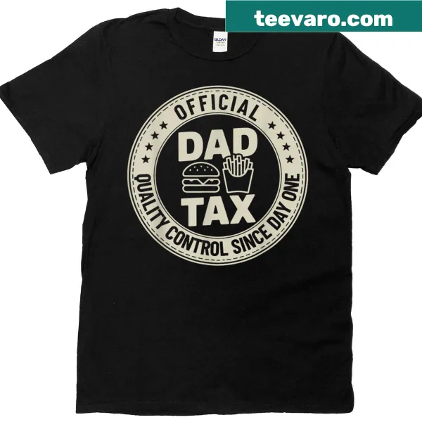 Funny t-shirt with 'Official Dad Tax' logo for fathers