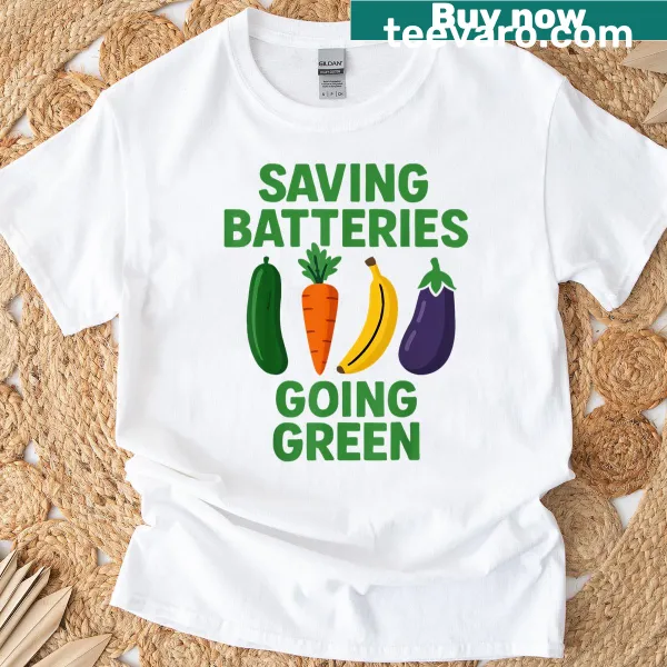 Funny women’s t-shirt with humor about saving batteries and going green