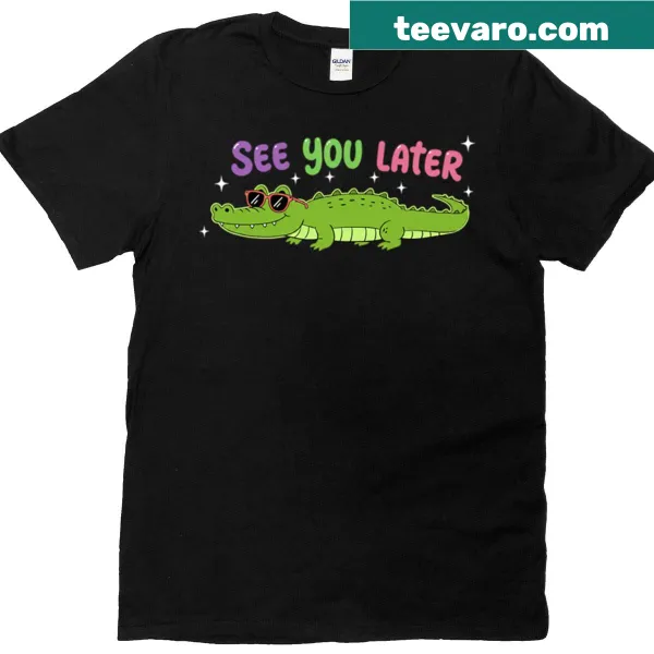 Cartoon alligator in sunglasses with the text 'See You Later Alligator'