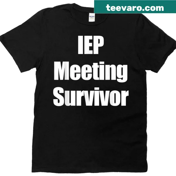 IEP Meeting Survivor t-shirt for special education teachers