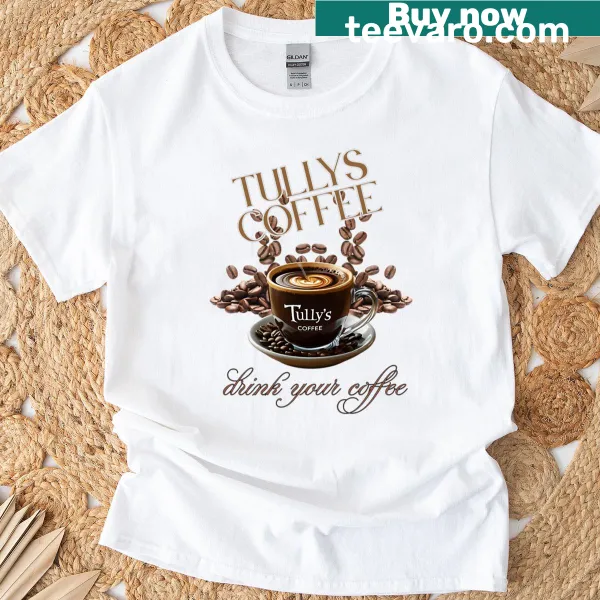 Drink Your Coffee phrase printed on a T-shirt