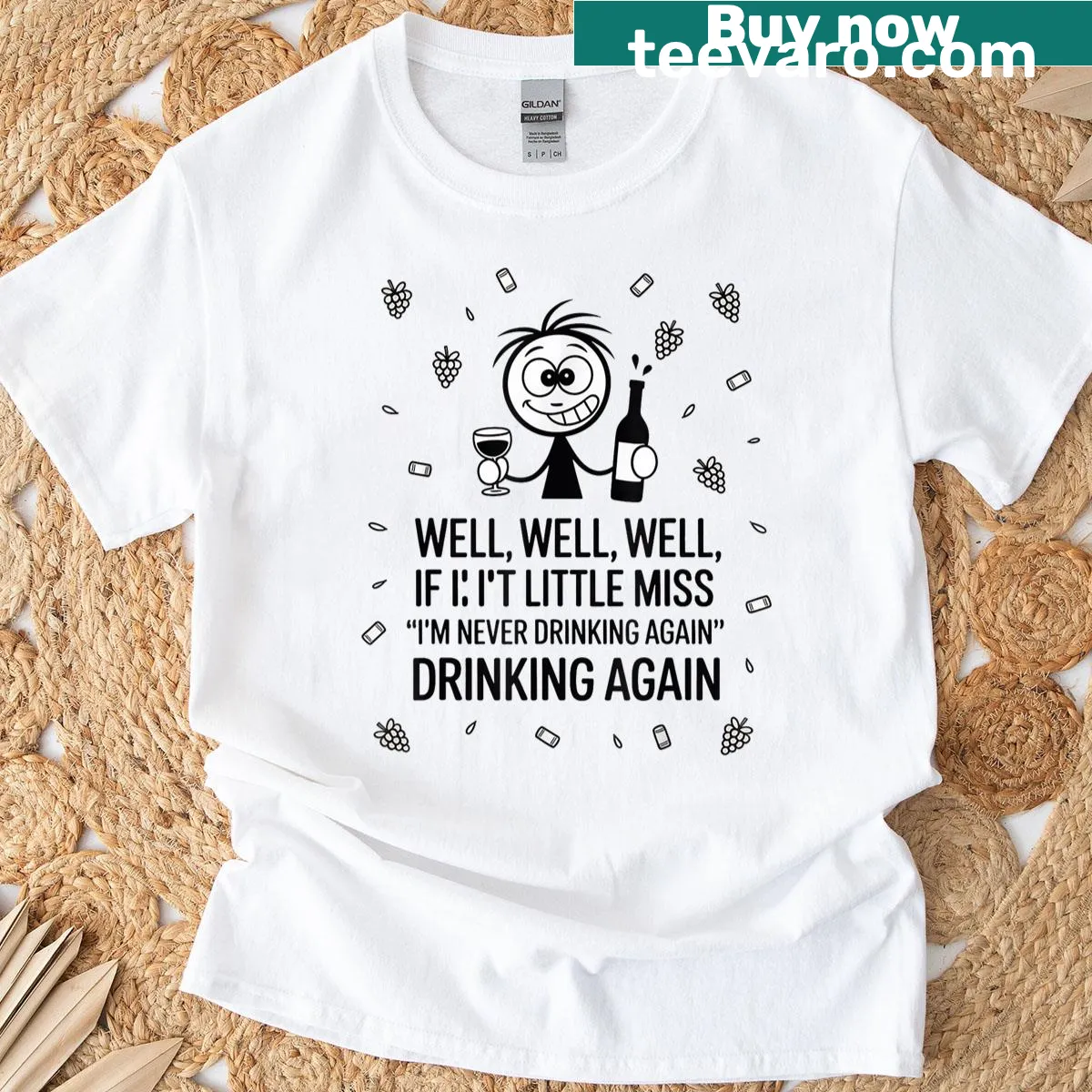 Funny T-shirt with the phrase 'Well If It Isn’t Little Miss I’m Never Drinking Again.' — on a men's t-shirt
