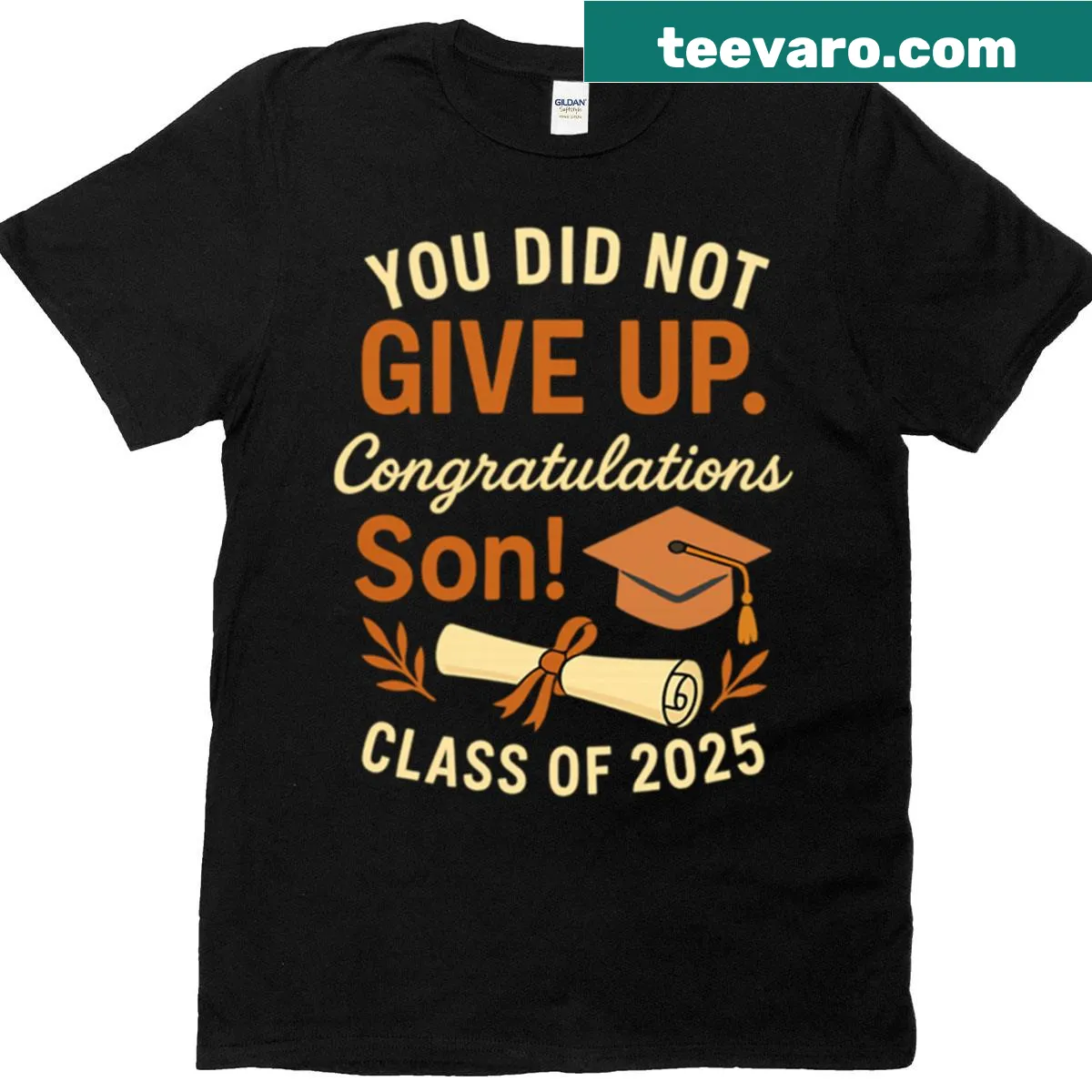 Graduation T-shirt with 'You Did Not Give Up Son' message — on a men's t-shirt
