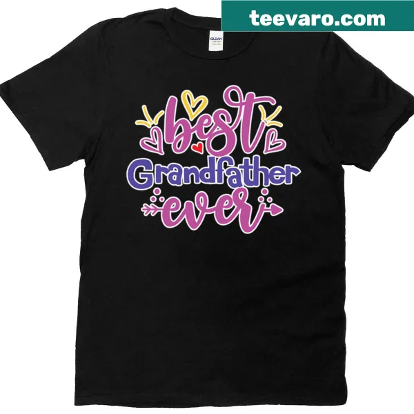 T-shirt proclaiming Best Grandfather Ever