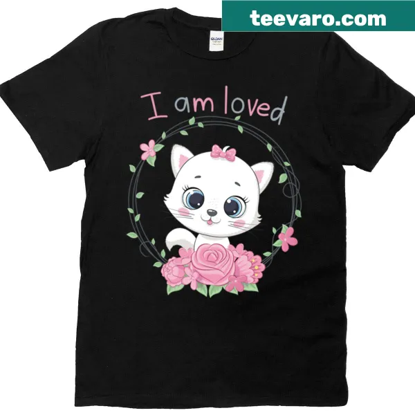 Cute kitten graphic with 'I Am Loved' text on a women's t-shirt