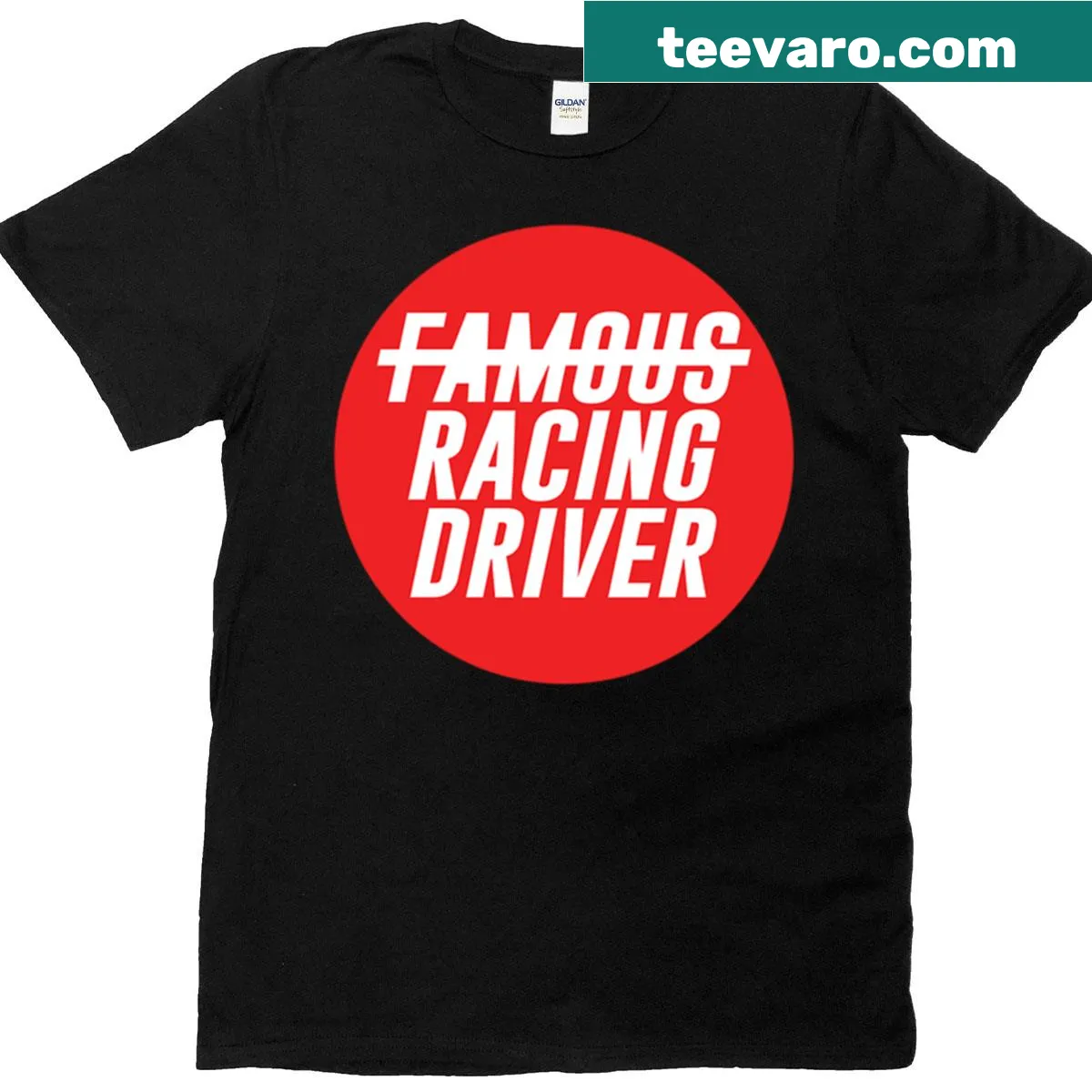 T-shirt with humorous 'Not Famous Racing Driver' text — on a men's t-shirt