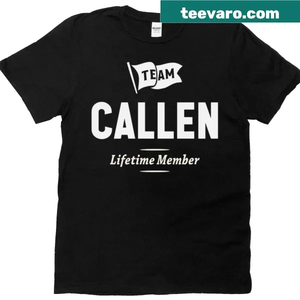 Funny Team Callen Lifetime Member t-shirt featuring playful text
