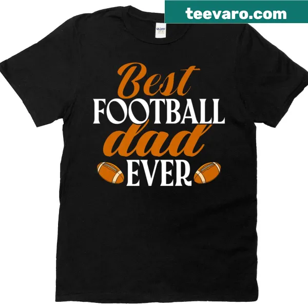 Best Football Dad Ever T-shirt with bold typography design