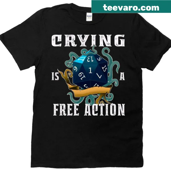 Funny gamer shirt with text 'Crying Is A Free Action'