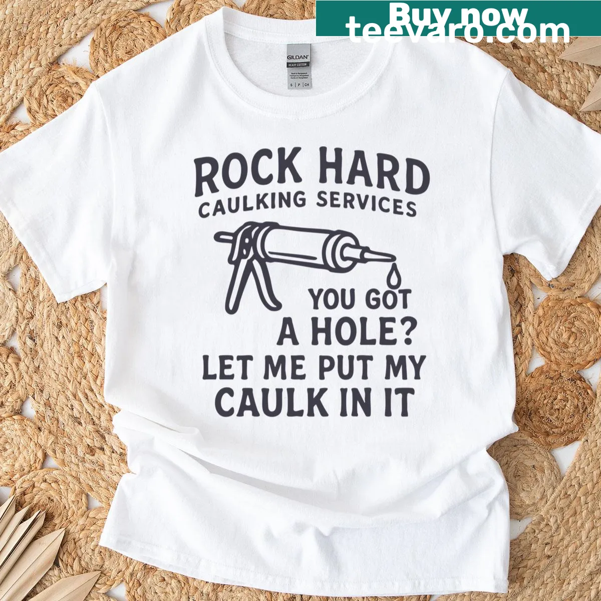 Humorous t-shirt for DIY lovers featuring caulking humor — on a men's t-shirt