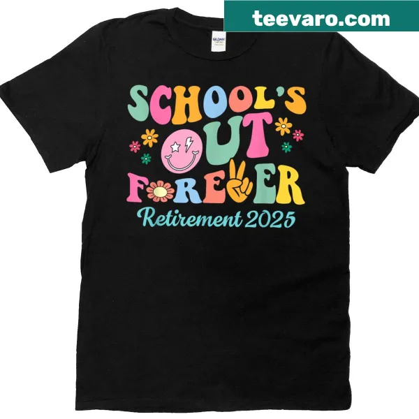 Vintage-style t-shirt with 'Schools Out Forever' graphic for retired teachers