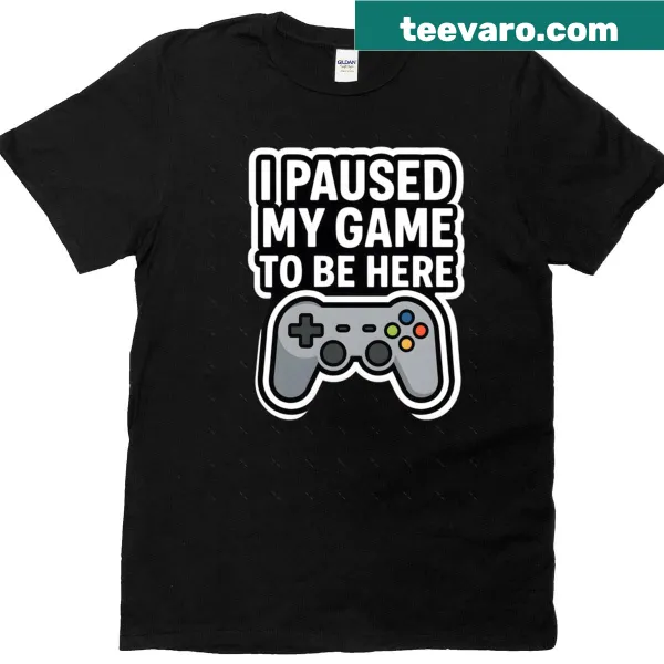 Oversized gamer t-shirt with cartoon design stating I Paused My Game To Be Here